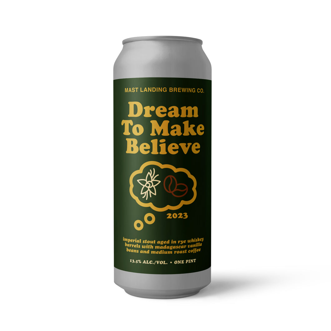 Dream to Make Believe - Imperial Stout Aged in Rye Whiskey Barrels with Madagascar Vanilla Beans and Medium Roast Coffee - 13.5% ABV