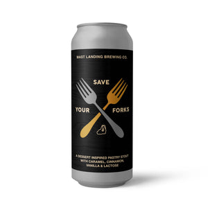 Save Your Forks - A Dessert Inspired Pastry Stout with Caramel, Cinnamon, Vanilla, and Lactose - 7% ABV